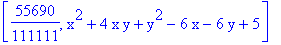 [55690/111111, x^2+4*x*y+y^2-6*x-6*y+5]